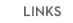 Links